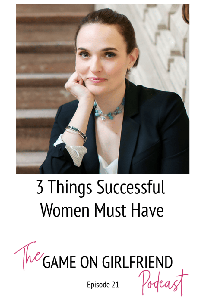 3 Things Every Successful Woman Needs