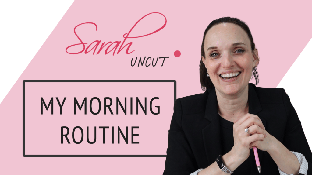 Sarah Uncut Featured Image for My Morning Routine